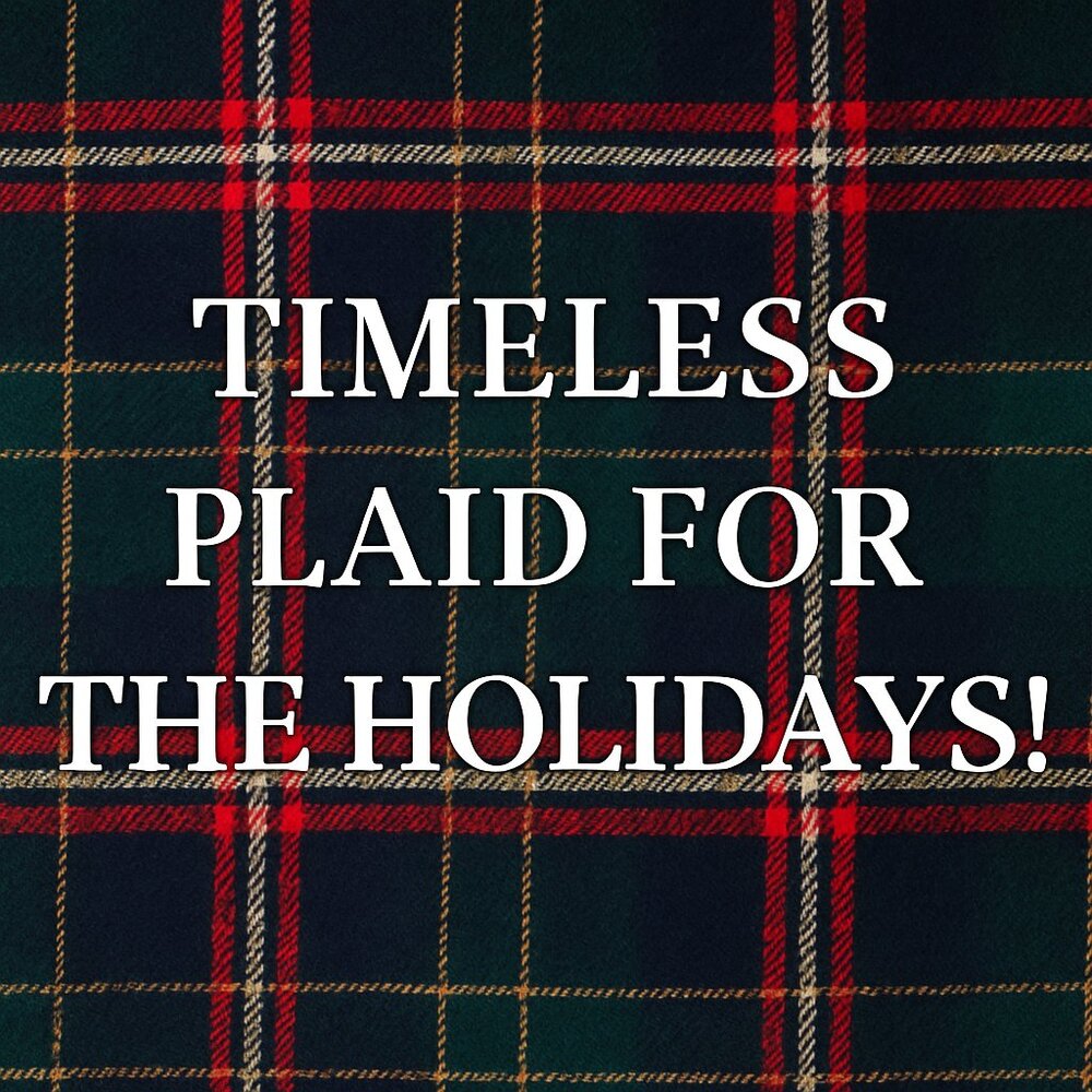 Timeless Plaid for the Holidays!